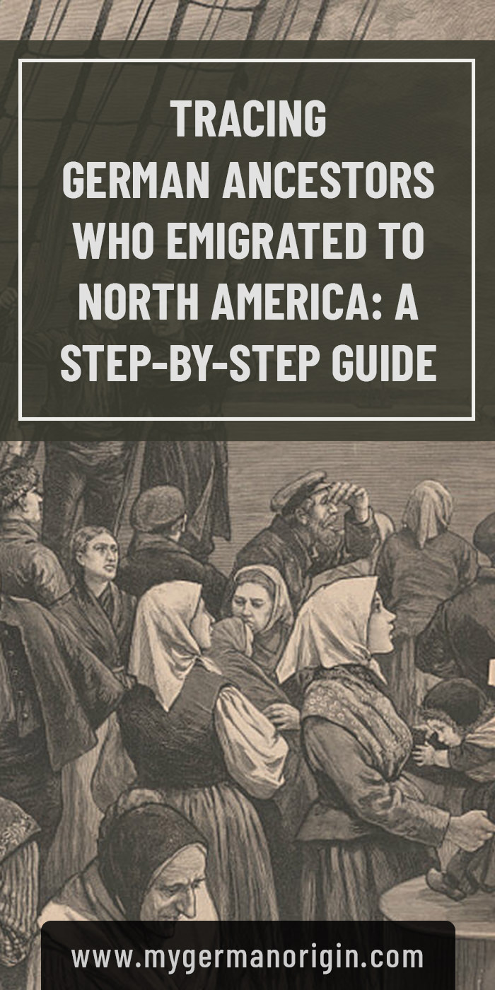 Tracing German Ancestors Who Emigrated to North America: A Step-by-Step Guide